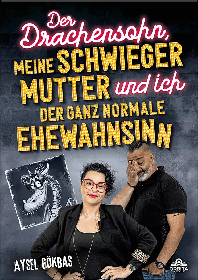Book cover: Der Drachensohn, meine Schwiegermutter und ich – der ganz normale Ehewahnsinn