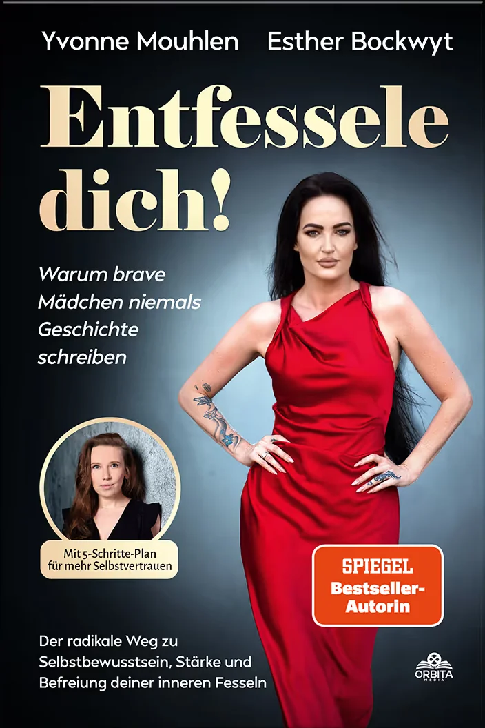Book cover: Entfessele dich! - Warum brave Mädchen niemals Geschichte schreiben