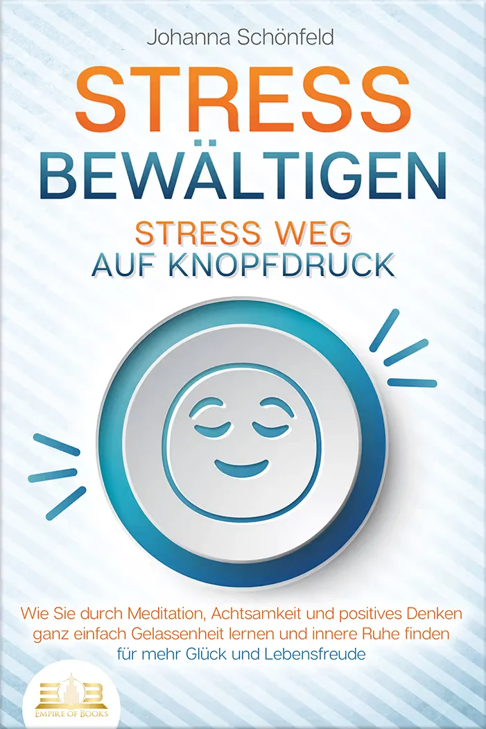 Book cover: Stress bewältigen - Stress weg auf Knopfdruck