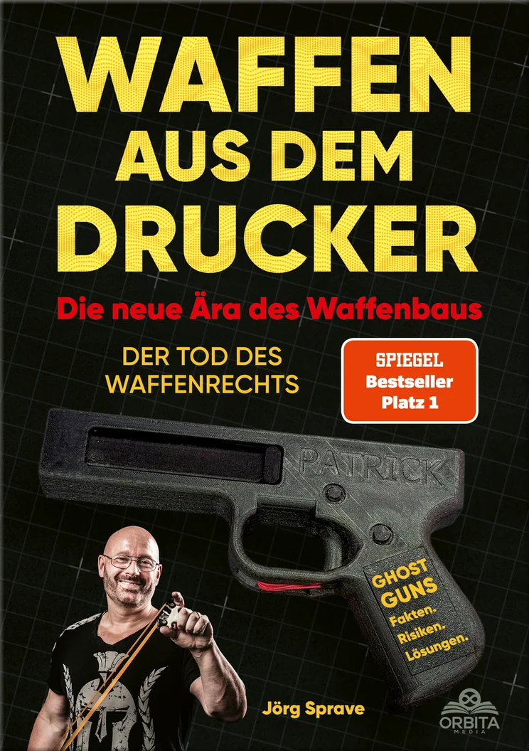 Book cover: Waffen aus dem Drucker - Die neue Ära des Waffenbaus